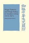 Wage Patterns and Wage Policy in Modern China 1919 1972