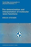 The Determination and Interpretation of Molecular Wave Functions