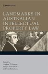 Landmarks in Australian Intellectual Property Law