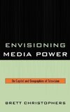 Envisioning Media Power