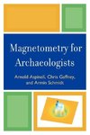 Magnetometry for Archaeologists