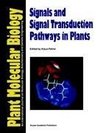 Signals and Signal Transduction Pathways in Plants