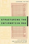 Yates, J: Structuring the Information Age - Life Insurance a