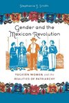 Gender and the Mexican Revolution