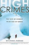 High Crimes: The Fate of Everest in an Age of Greed