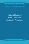 Optimal Control from Theory to Computer Programs