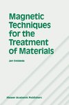 Magnetic Techniques for the Treatment of Materials