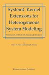 SystemC Kernel Extensions for Heterogeneous System Modeling