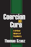 Szasz, T: Coercion as Cure