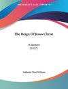 The Reign Of Jesus Christ