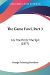 The Game Fowl, Part 3