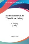 The Poisoners Or As 'Twas Done In Italy