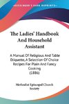 The Ladies' Handbook And Household Assistant