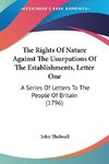 The Rights Of Nature Against The Usurpations Of The Establishments, Letter One