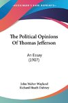 The Political Opinions Of Thomas Jefferson