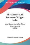 The Climate And Resources Of Upper India