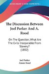 The Discussion Between Joel Parker And A. Rood