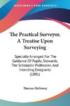 The Practical Surveyor, A Treatise Upon Surveying