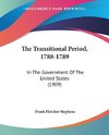 The Transitional Period, 1788-1789