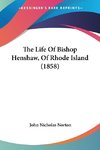 The Life Of Bishop Henshaw, Of Rhode Island (1858)