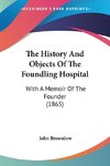 The History And Objects Of The Foundling Hospital