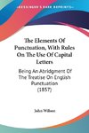 The Elements Of Punctuation, With Rules On The Use Of Capital Letters