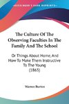 The Culture Of The Observing Faculties In The Family And The School