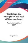 The History And Principles Of The Book Of Common Prayer