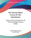 The Normal Music Course In The Schoolroom