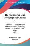 The Antiquarian And Topographical Cabinet V1