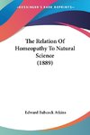 The Relation Of Homeopathy To Natural Science (1889)