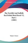 The Norfolk And Suffolk Red Polled Herd Book V2, Part 1 (1881)