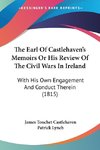 The Earl Of Castlehaven's Memoirs Or His Review Of The Civil Wars In Ireland