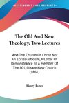 The Old And New Theology, Two Lectures