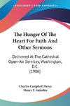 The Hunger Of The Heart For Faith And Other Sermons