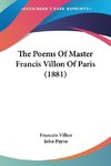 The Poems Of Master Francis Villon Of Paris (1881)