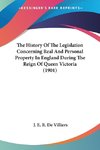 The History Of The Legislation Concerning Real And Personal Property In England During The Reign Of Queen Victoria (1901)