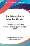 The Primary Public School Arithmetic