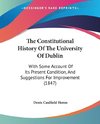 The Constitutional History Of The University Of Dublin