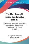 The Handbook Of British Honduras For 1888-89