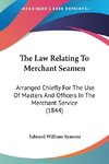 The Law Relating To Merchant Seamen