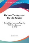 The New Theology And The Old Religion