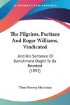 The Pilgrims, Puritans And Roger Williams, Vindicated