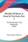 The Epic Of Moses, A Poem In Two Parts, Part 2