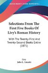 Selections From The First Five Books Of Livy's Roman History