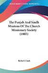 The Punjab And Sindh Missions Of The Church Missionary Society (1885)