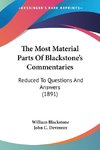 The Most Material Parts Of Blackstone's Commentaries