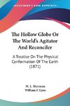 The Hollow Globe Or The World's Agitator And Reconciler