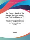 The Cursory Sketch Of The State Of The Naval, Military And Civil Establishment V1