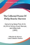 The Collected Poems Of Philip Bourke Marston